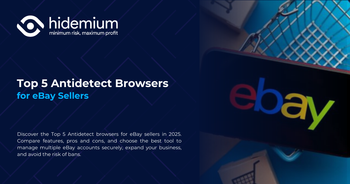 Top 5 trình duyệt Antidetect dành cho người bán trên eBay